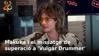 MAKUKA parla de la superació a 'Vulgar Drummer' + 
