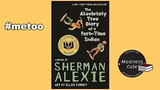 BANNED BOOKS SERIES: The Absolutely True Diary of a Part-Time Indian by Sherman Alexie