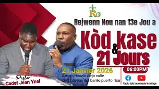Mecredi 21/01/2026 ,21 jours de consécration et de prière, jour 13,Legliz pran sak ou Rv:Cadet Jean