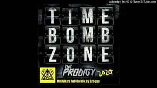 The Prodigy - Time Bomb Zone  2020 (INVADERS Full On Mix by Groggs