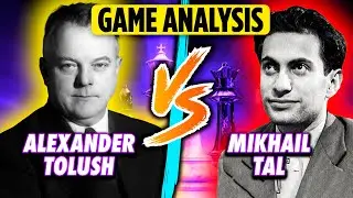 Alexander Tolush vs Mikhail Tal - A GREAT game that goes beyond words - Sicillian Najdorf