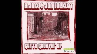 B.Jinx & Jon Lockley - Getto Groovin' (Electro Vibes)
