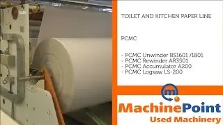 PCMC Toilet and kitchen paper line Used OTHER MACHINE TYPES MACHINES MachinePoint
