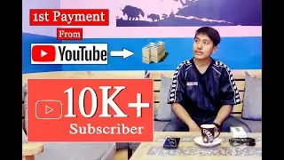 First Payment From Youtube | 10K Subscribers | Nepali Adsense Earning on 1M Views - Rupesh Raj Rana