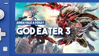 GOD EATER 3 ainda vale a pena no Nintendo Switch e Switch Lite?