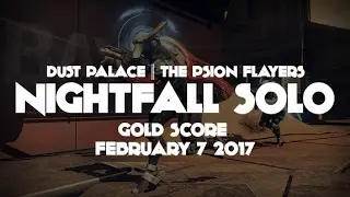 Destiny NIGHTFALL SOLO Вторник 7 февраля 2017 DUST PALACE || The PSION FLAYERS Золотой счёт