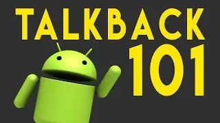 TalkBack 101 &mdash; Основы &mdash; Жизнь слепых