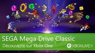 D&eacute;couverte - SEGA Mega Drive Classics sur Xbox One