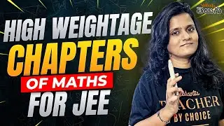 High Weightage Chapters for JEE Maths - JEE 2026 Maths - JEE 2026