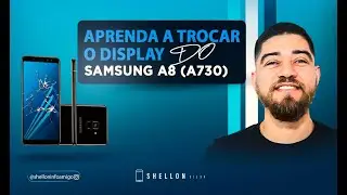Aprenda a Trocar o Display do Sansung A8 (A730)