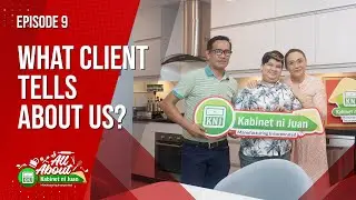 All About Kabinet ni Juan | What Client Tells About Us | Ep 9