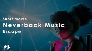 Short Film Animation - Neverback Music - Escape