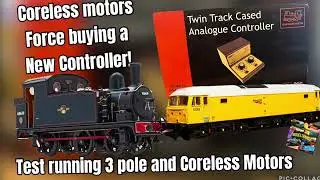 Coreless Motors Force buying a New Controller