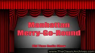 Manhattan Merry Go Round 1948   First Song   You Call Everybody Darlin, Old Time Radio