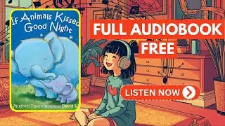 if Animals Kissed Good Night (Kindle Edition) by Ann Whitford Paul [ Full Audiobook Free ]