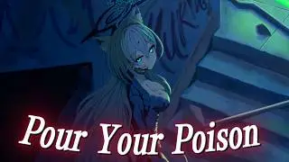 [Nightcore] Pour Your Poison (BB Cooper)