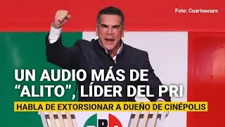 Alejandro Moreno del PRI habla de extorsionar a due&ntilde;o de Cin&eacute;polis en grabaci&oacute;n filtrada
