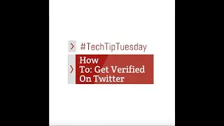 How To: Get Verified on Twitter