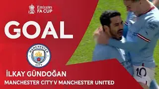 GOAL | İlkay G&uuml;ndoğan | Manchester City 1-0 Manchester United | Emirates FA Cup 2022-23