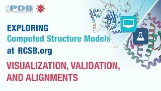 Computed Structure Models: Visualization, Validation, and Alignments