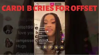 Cardi B Cries For Offset On Instagram Live ( I Want Him Back!)