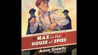 Max in the House of Spies: A Tale of World War II by Adam Gidwitz | Full Audiobook