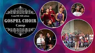 ComMUSICation's Gospel Choir Camp