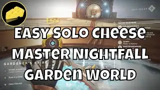 Easy Solo Master Nightfall Garden World Cheese Run - Glitch