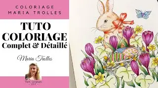 ASTUCE & TUTO spécial COLORIAGE de Pâques de Maria Trolles FACILE pour DEBUTANT Partie 1