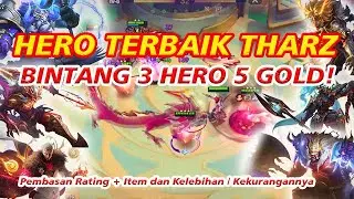 SEMUA HERO BINTANG 3 GOLD 5 ADA DISINI !! PEMBAHASAN HERO TERBAIK THARZ, ABIS NONTON JAMIN WINSTREAK