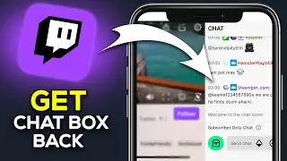 How To Get Back My Chat Box On Twitch (Mobile) - Easy Guide