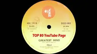 Felli - Greatest Mind (Extended Version)