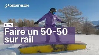 TUTO - Prendre un rail en snowboard : comment r&eacute;ussir son 50-50 | Decathlon