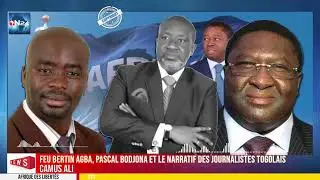 Feu Bertin Agba, Pascal Bodjona et le narratif des journalistes togolais