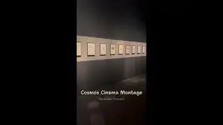 Cosmos Cinema Montage