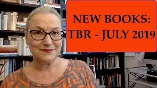 New Books: TBR - July 2019
