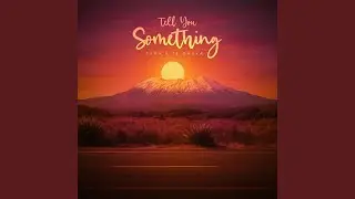 Tell You Something