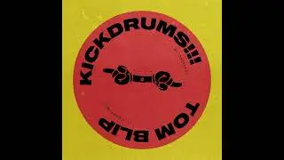 Tom Blip - Kickdrums