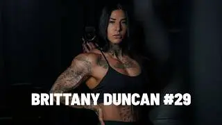 Episode 29 | Brittany Duncan &mdash; Your Girlfriends' Favorite Body Builder