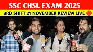 SSC CHSL Today Exam Review (3rd Shift) | 21 November 2025 | Full Shift-wise Analysis