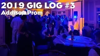 DJ Gig Log: 2019 Addison Senior Prom