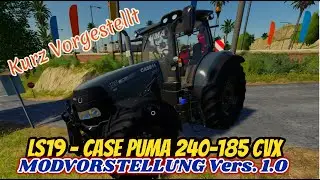 LS19 🚜 CASE PUMA 240 185 CVX  [Vers. 1.0] Kurz Vorgestellt (deutsch)