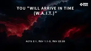 Stay In The Ark - He Will Arrive In Time (W.A.I.T.)