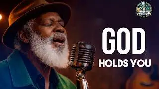 God Holds You &mdash; 30 Minutes of Healing Gospel Blues