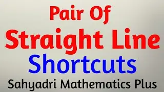 Pair Of Straight Line Shortcuts | Part-1 | MHT-CET