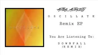 Downfall (Remix) - Astral Authority