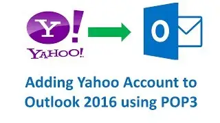 How to Add Yahoo Mail to Outlook 2016 Using POP Setting