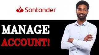 How To Manage Santander Personal Account (2025)