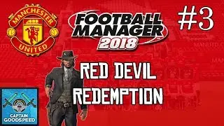 FM18 Man United Let&rsquo;s Play | Red Devil Redemption E03 | Football Manager 2018 Winter Update