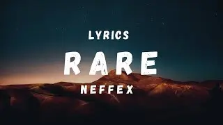 NEFFEX &ndash; Rare 🔥(lyrics) | Copyright Free Music 🎵 